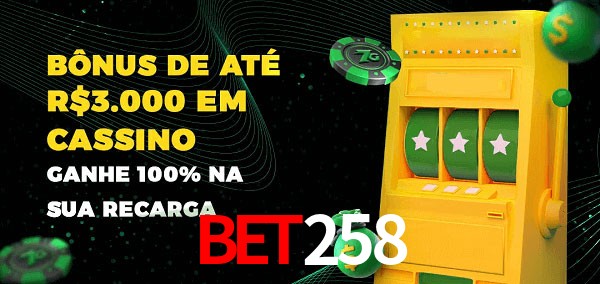 bet258 melhor bônus de depósito